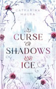 Cover-Bild zum Titel 'A Curse of Shadows and Ice' von 'Catharina Maura'