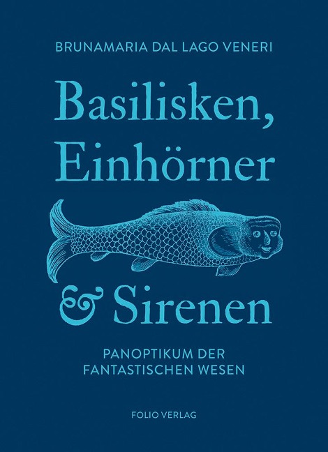 Basilisken, EinhÃ¶rner und Sirenen