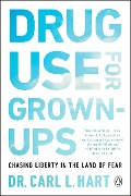 Cover-Bild zum Titel 'Drug Use for Grown-Ups' von 'Carl L. Hart'