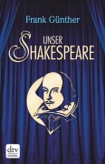 Cover-Bild zum Titel 'Unser Shakespeare' von 'Frank Günther'