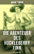 Cover-Bild zum Titel 'Die Abenteuer des Huckleberry Finn (Mit Illustrationen)' von 'Mark Twain'