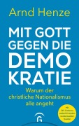 Cover-Bild zum Titel 'Mit Gott gegen die Demokratie' von 'Arnd Henze'
