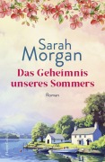 Cover-Bild zum Titel 'Das Geheimnis unseres Sommers' von 'Sarah Morgan'