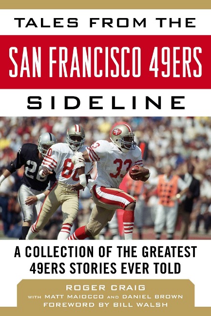 Tales from the San Francisco 49ers Sideline - Roger Craig, Matt Maiocco