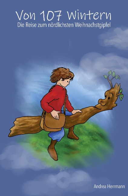 Von 107 Wintern- die Reise zum nördlichsten Weihnachtsgipfel - Andrea Herrmann