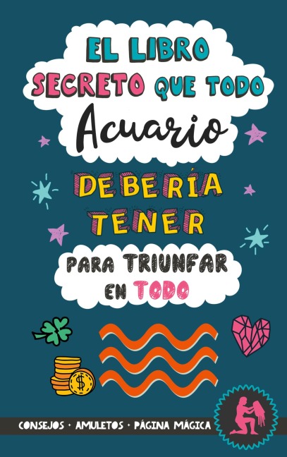 El libro secreto que todo Acuario debería tener para triunfar en todo - Eve Stars