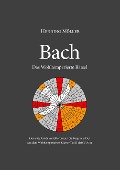 Henning Möller: Bach. Das Wohltemperierte Rätsel