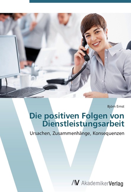Die positiven Folgen von Dienstleistungsarbeit - Björn Ernst