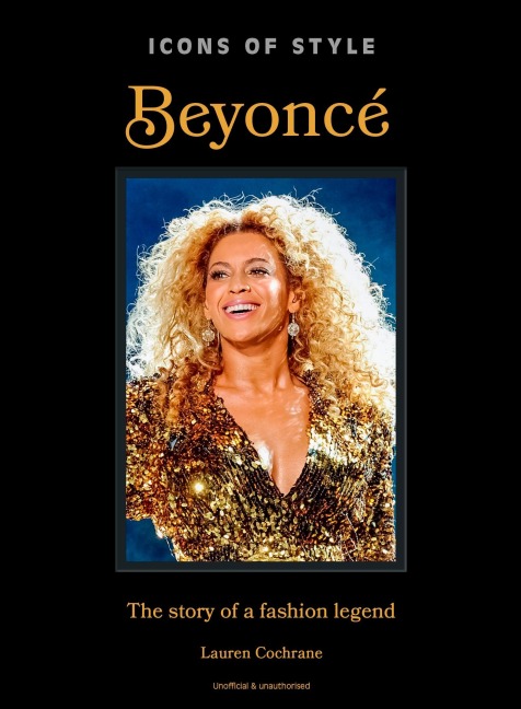 Icons of Style: Beyoncé - Lauren Cochrane