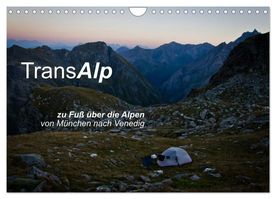 TransAlp - zu Fuß über die Alpen von München nach Venedig (Wandkalender 2026 DIN A4 quer), CALVENDO Monatskalender - Ina Reinecke