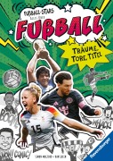 Cover-Bild zum Titel 'Fußball-Stars - Alles über Fußball. Träume, Tore, Titel' von 'Simon Mugford'