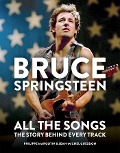 Philippe Margotin et al.: Bruce Springsteen: All the Songs