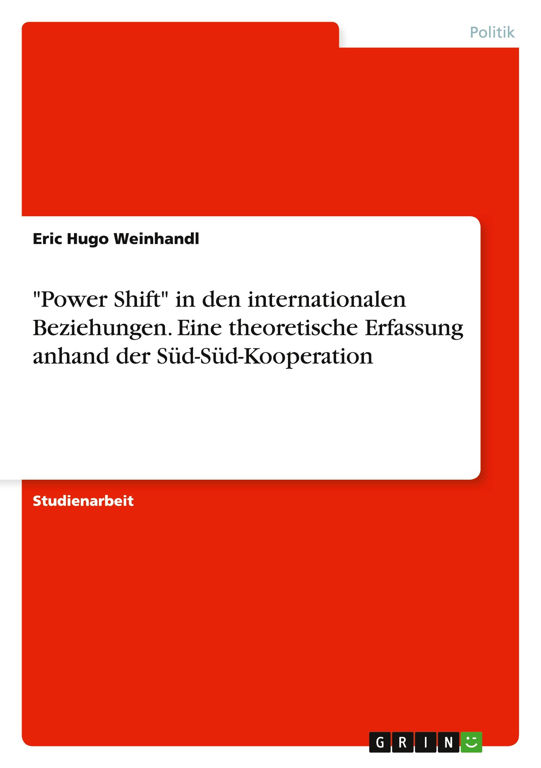 "Power Shift" in den internationalen Beziehungen. Ei...