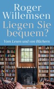 Cover-Bild zum Titel 'Liegen Sie bequem? Vom Lesen und von Büchern' von 'Roger Willemsen'