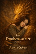 Cover-Bild zum Titel 'Die Drachenwächter' von 'Susanna D. Stark'