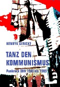 Henryk Gericke: Tanz den Kommunismus