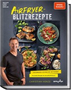 Cover-Bild zum Titel 'Airfryer-Blitzrezepte' von 'Christian Henze'