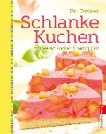 Schlanke Kuchen - mit wenig Zucker und Fett