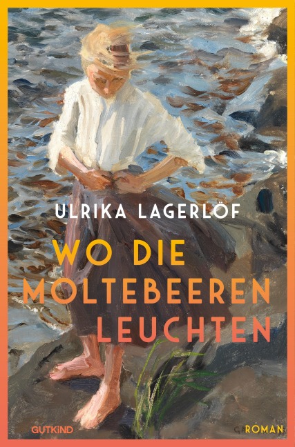 Wo die Moltebeeren leuchten (Die Norrland-Saga, Bd. 1) - Ulrika Lagerlöf