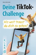Cover-Bild zum Titel 'Deine TikTok-Challenge - Wie weit traust du dich zu gehen?' von 'Anna Siebenstein'