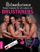 Cover-Bild zum Titel 'Mutmacherinnen. Power-Impulse für ein Leben mit Brustkrebs' von ''