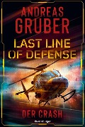 Andreas Gruber: Last Line of Defense, Band 3 - Der Crash