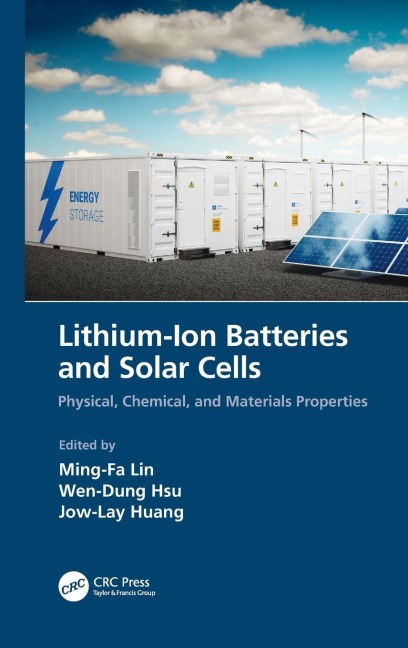 Lithium-Ion Batteries and Solar Cells - Ming-Fa Lin, Wen-Dung Hsu, Jow-Lay Huang