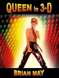 Brian May: Queen In 3-D