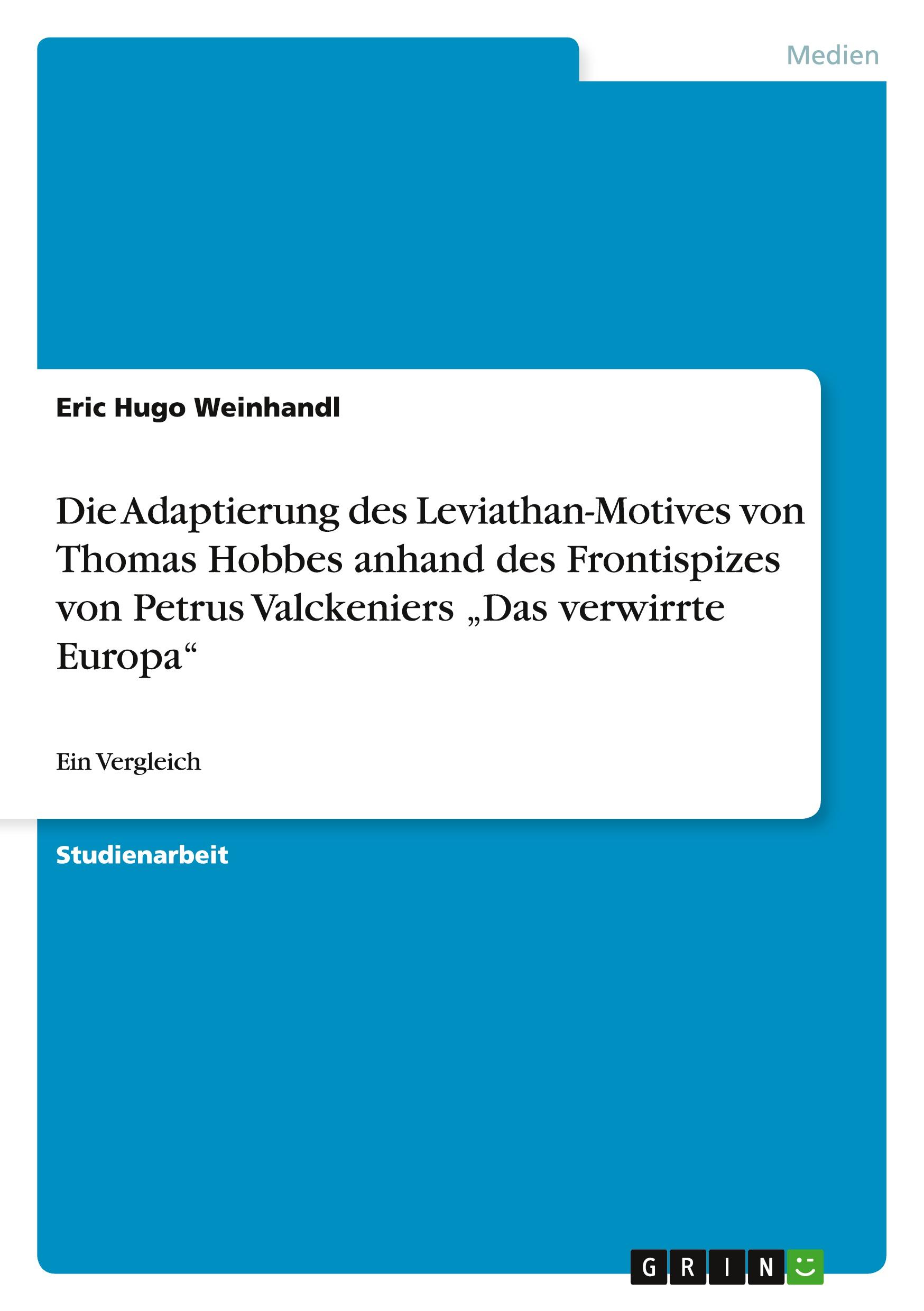 Die Adaptierung des Leviathan-Motives von Thomas Hobbes anhand...