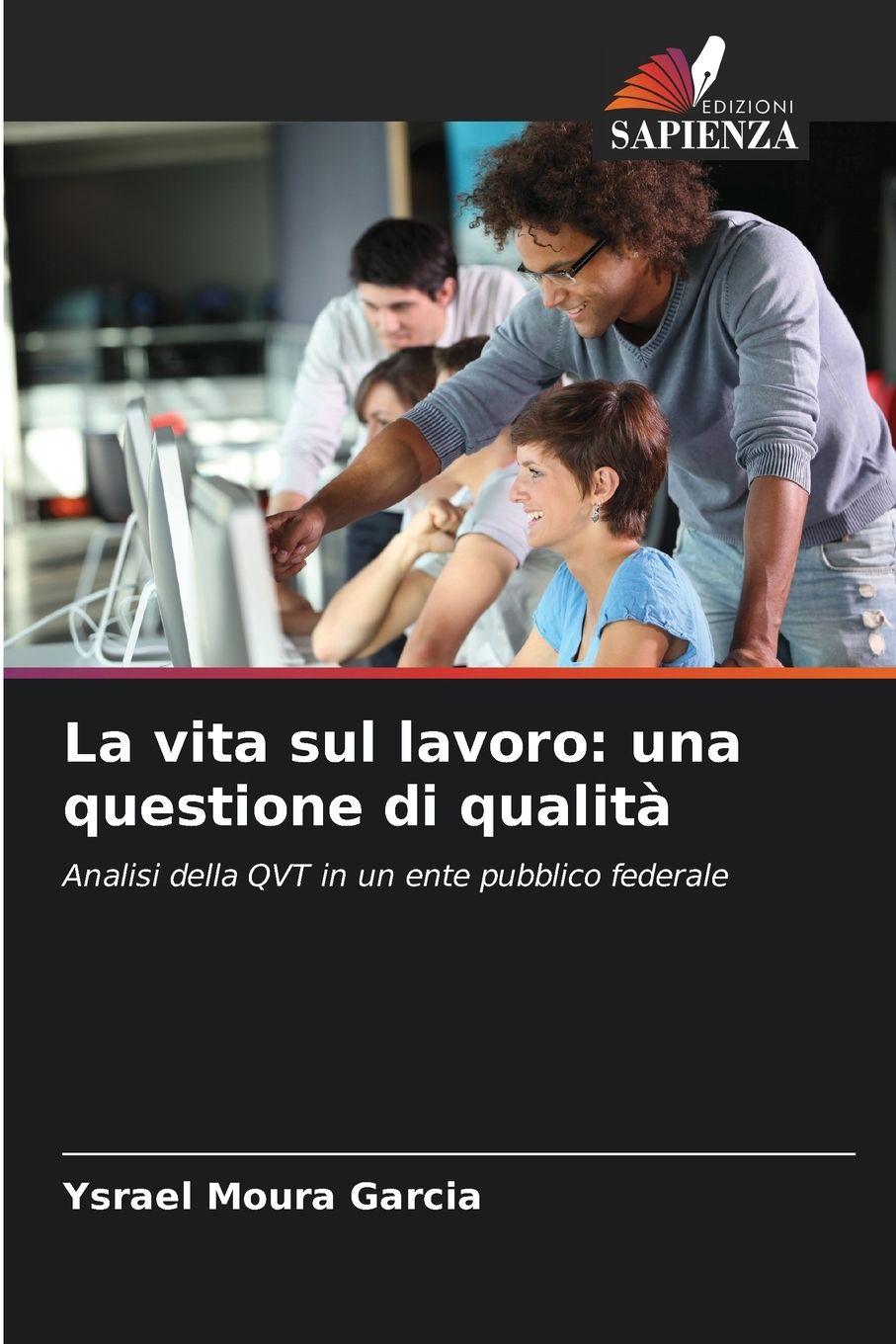La vita sul lavoro: una questione di qualità