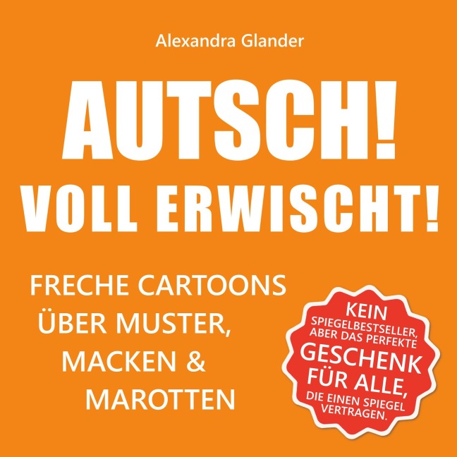 Autsch! Voll erwischt! - Alexandra Glander