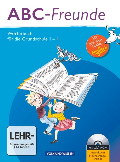 ABC-Freunde: Wörterbuch mit Bild-Wort-Lexikon Englisch und CD-ROM. Östliche Bundesländer - Christine M. Kaiser, Edmund Wendelmuth, Stefan Nagel, Ruth Wolt, Gerhard Sennlaub