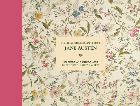 The Illustrated Letters of Jane Austen - 