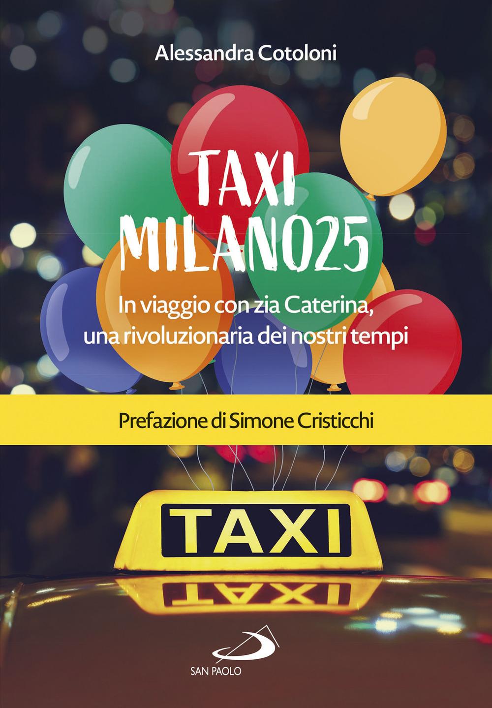 Taxi Milano25. In viaggio con zia Caterina, una rivoluzionaria...