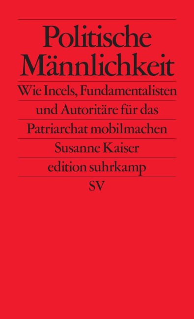 Politische Männlichkeit - Susanne Kaiser
