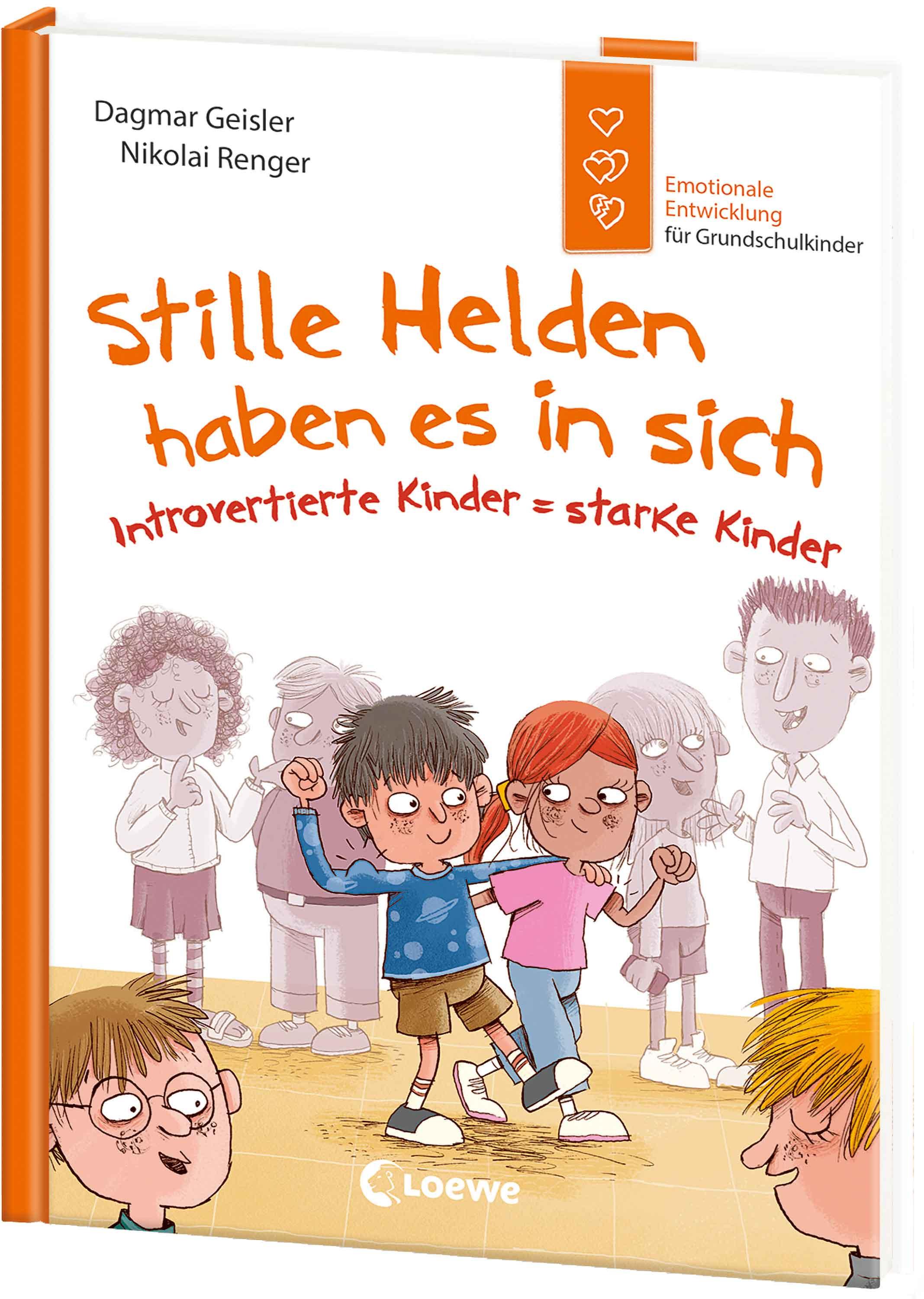 Stille Helden haben es in sich (Starke Kinder, glückliche Elt...