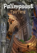 Cover-Bild zum Titel 'Palimpsest' von 'Tais Teng'