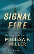 Cover-Bild zum Titel 'Signal Fire' von 'Melissa F. Miller'