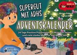 Supergut mit ADHS - Adventskalender: 24 Tage Positive Psycho