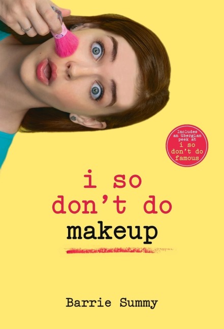 I So Don't Do Makeup - Barrie Summy