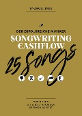 Emanuel Treu: 25 Songs - Songwriting Cashflow