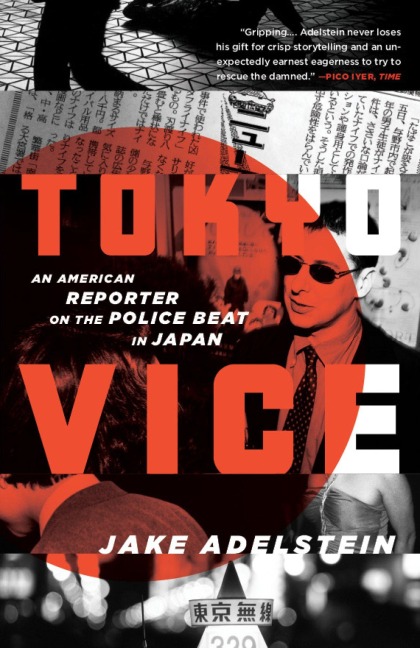 Tokyo Vice - Jake Adelstein