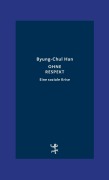 Cover-Bild zum Titel 'Ohne Respekt' von 'Byung-Chul Han'