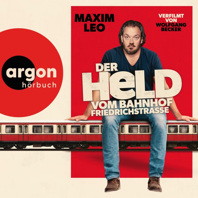 Der Held vom Bahnhof Friedrichstraße - Maxim Leo