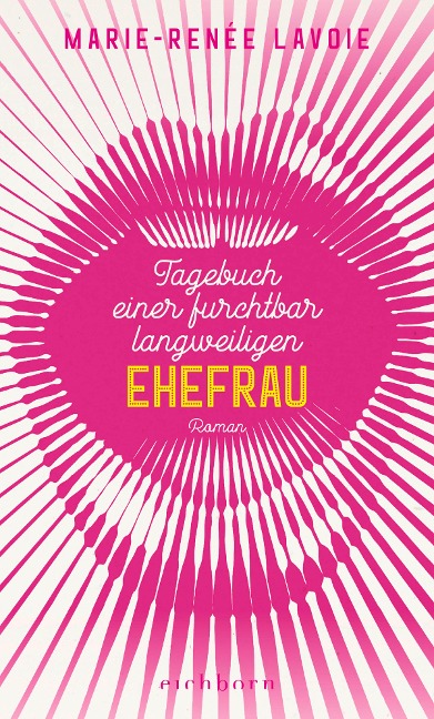 Tagebuch einer furchtbar langweiligen Ehefrau