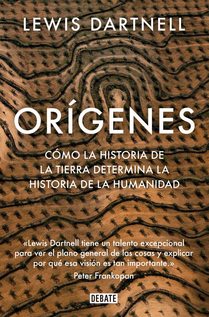 Orígenes : cómo la historia de la Tierra determina la histor...