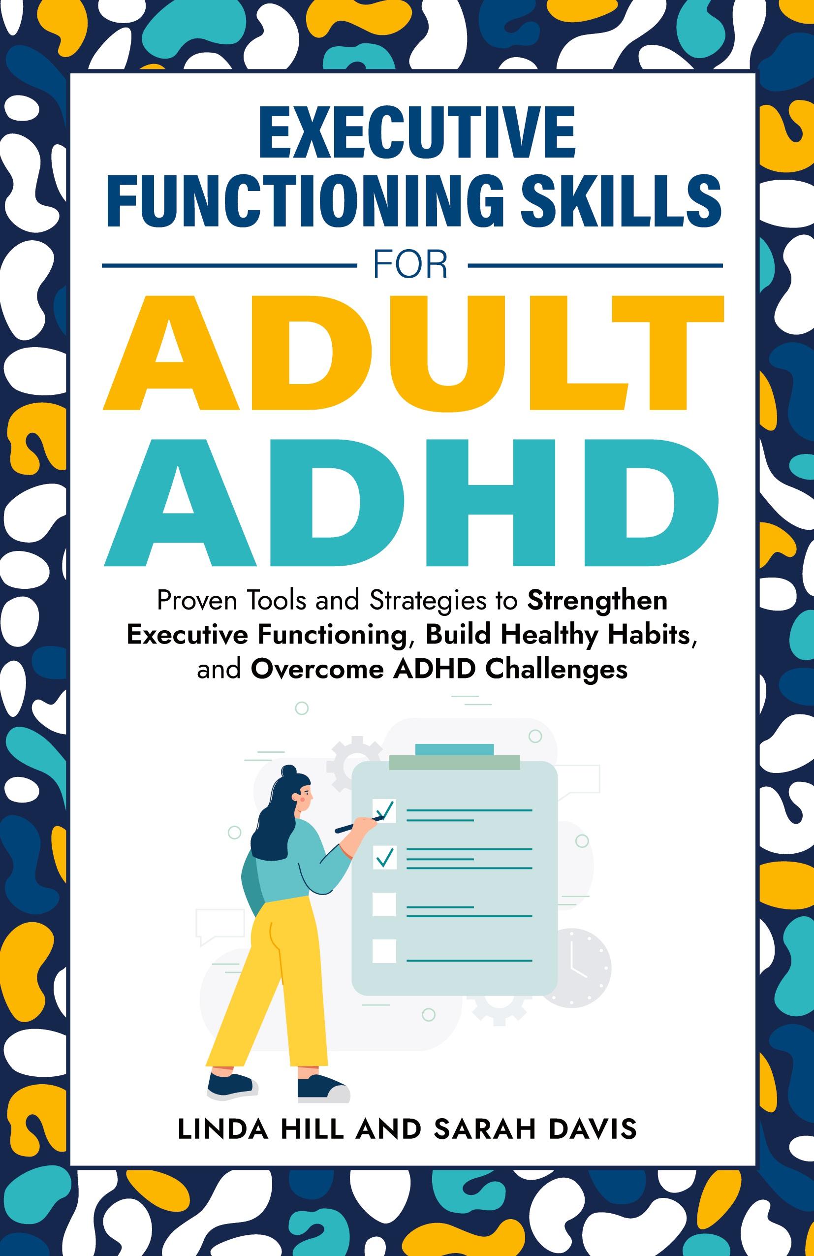Executive Functioning Skills for Adult ADHD