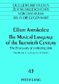 Elliot Antokoletz: The Musical Language of the Twentieth Century