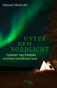 Cover-Bild zum Titel 'Unter dem Nordlicht' von 'Manuel Menrath'