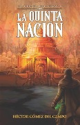 Cover-Bild zum Titel 'La Quinta Nación' von 'Héctor Gómez del Campo'